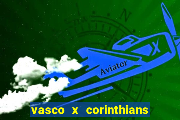 vasco x corinthians primeiro turno